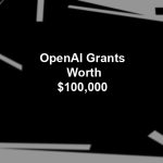 OpenAI Offers Ten $1 Million Grants