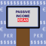 Passive Income Ideas for Pakistanis