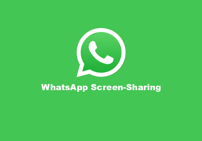 WhatsApp Introduces Screen Sharing Feature