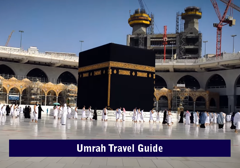 Complete Umrah Travel Guide