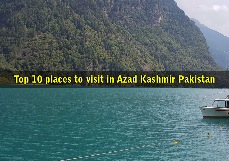 Top 10 places to visit in Azad Kashmir Pakistan