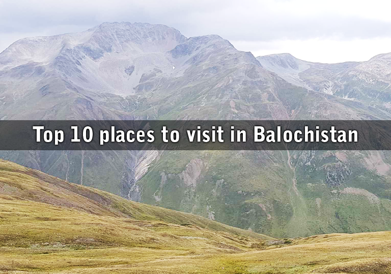 Top 10 places to visit in Balochistan