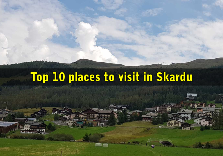 Top 10 places to visit in Skardu