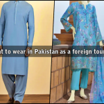 What to wear in Pakistan as a foreign tourist?