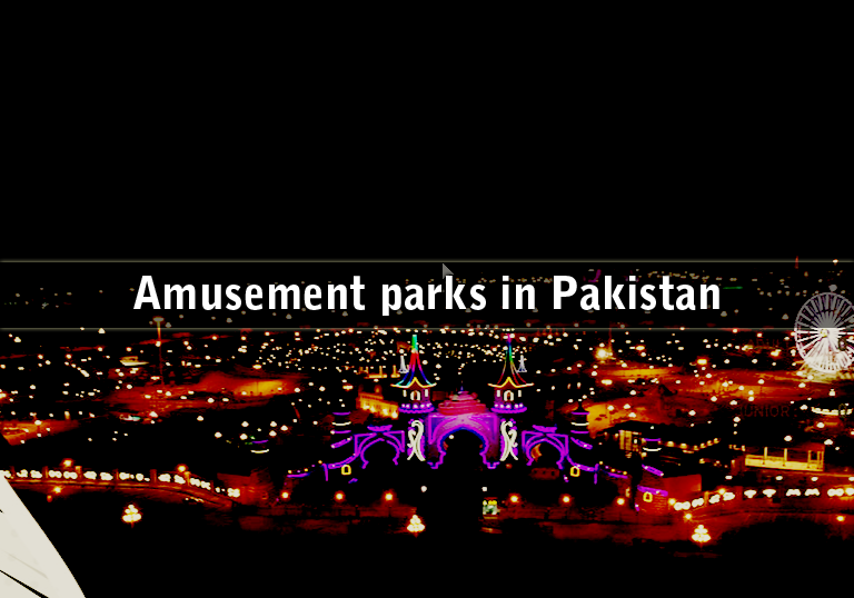 Amusement parks in Pakistan