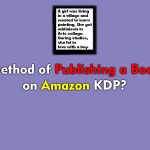 Method of Publishing a Book on Amazon KDP?