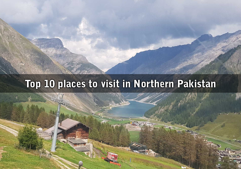 Top 10 places to visit in Northern Pakistan
