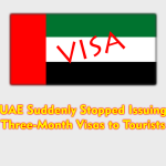 UAE Suddenly Stopped Issuing Three-Month Visas to Tourists